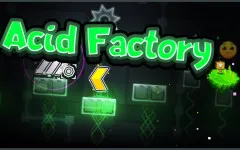 Geometry Dash Acid Factory